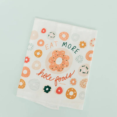 Eat More Hole Foods - Donut Flour Sack Towel