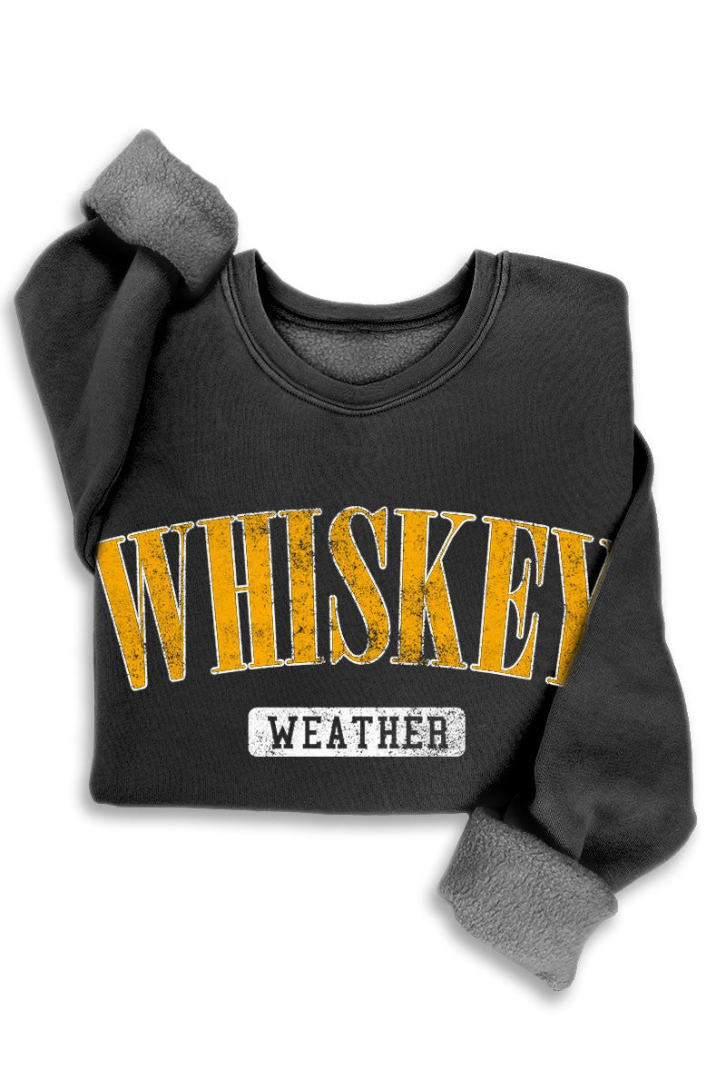 Whiskey Weather Sweatshirt